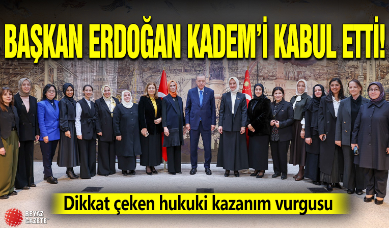 Başkan Recep Tayyip Erdoğan KADEM’i kabul etti: Dikkat çeken hukuki kazanım ve yasal düzenleme vurgusu