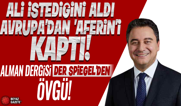 Ali Babacan Avrupa'dan aferini kaptı! Alman dergisi: Gut gemacht