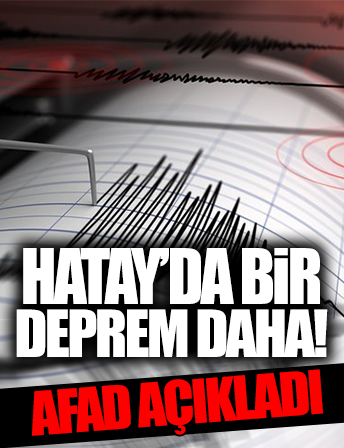 Hatay'da Antakya'da 4.3 büyüklüğünde deprem!