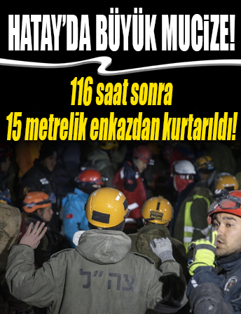 Hatay'da büyük mucize: Tülin teyze 15 metrelik enkazdan 116 saatin ardından kurtarıldı