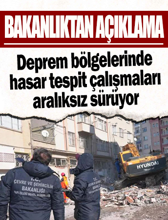Bakanlıktan depremden zarar gören binaların hasar tespitine ilişkin açıklama