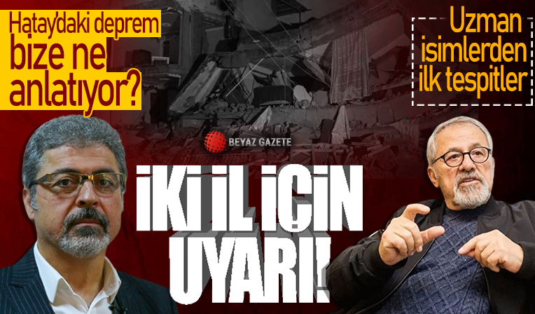 Prof. Dr. Görür ve Sözbilir'den o il için kritik deprem uyarısı: Antakya fayı strese dayanamadı