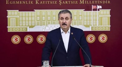 BBP Lideri Mustafa Destici: Deprem siyasi istismar konusu yapılıyor