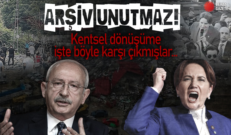 Deprem sonrası inkar gerçeği değiştirmedi; İşte CHP, HDP ve İyi Parti'nin kentsel dönüşüm karşıtlığı ve yıkım ittifakı
