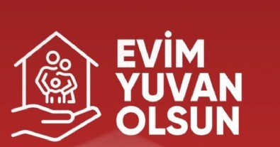 'Evim Yuvan Olsun' kampanyasına bugün itibarıyla 5 binden fazla başvuru yapıldı