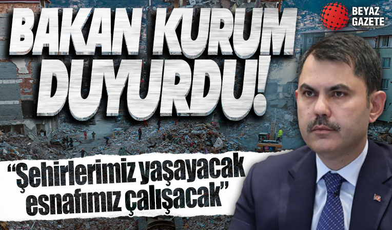 Bakan Kurum: hem konut hem de geçici iş yerleri yapacağız