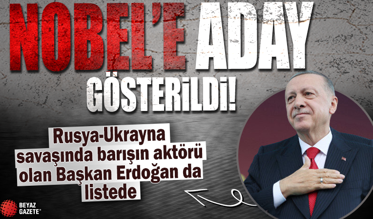 Cumhurbaşkanı Erdoğan Nobel’e aday