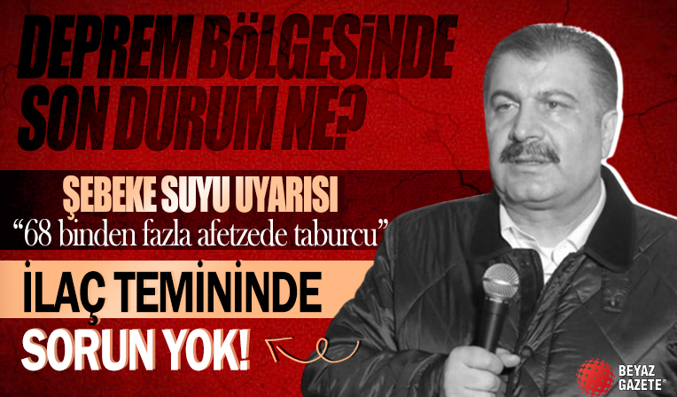 Bakan Koca: Şebeke suyu içmeyin
