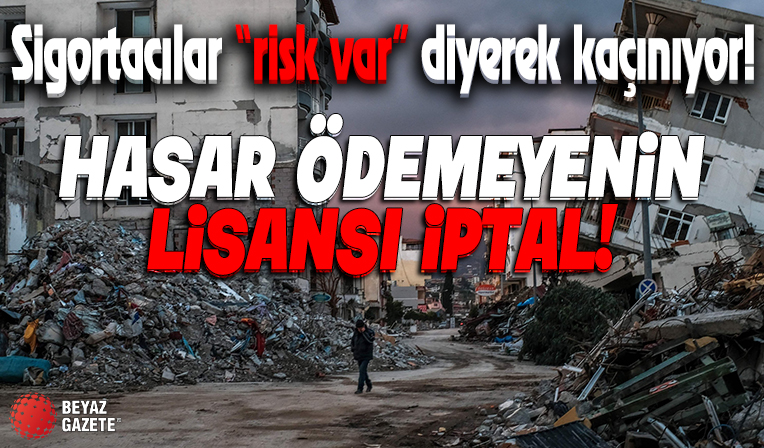 Hasar ödemeyenin lisansı iptal!