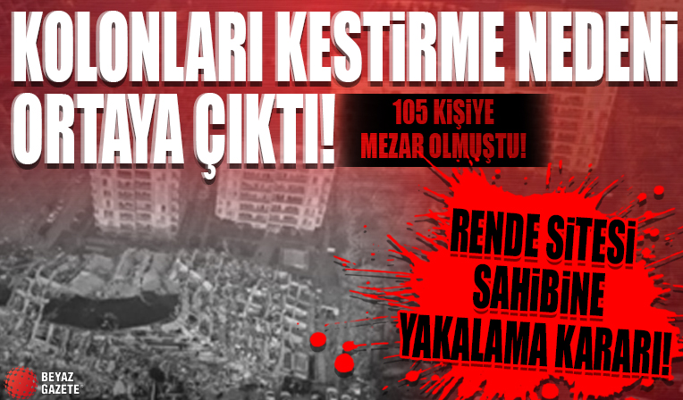 Rende Sitesi sahibi tutuklandı: Kolonları kestirme nedeni ortaya çıktı! 105 kişiye mezar olmuştu