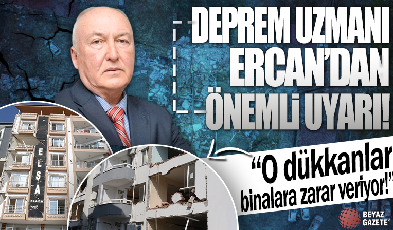 Deprem uzmanı Prof. Dr. Övgün Ahmet Ercan uyardı: Apartman altındaki bu dükkanlar binaya zarar veriyor!