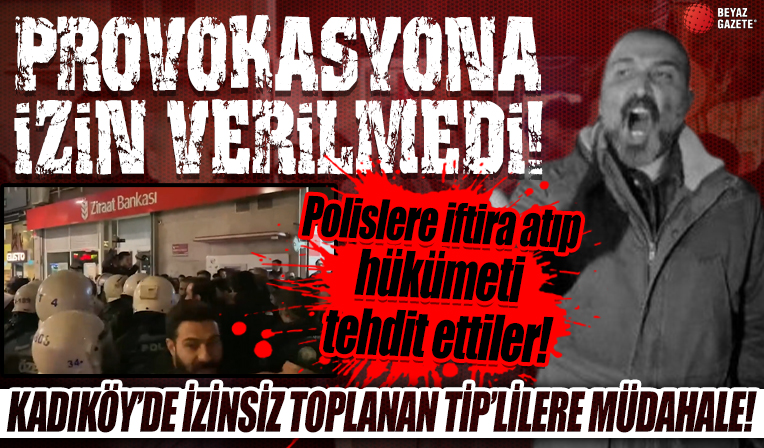 Polis provokasyona izin vermedi: Kadıköy'de izinsiz toplanan TİP'lilere müdahale