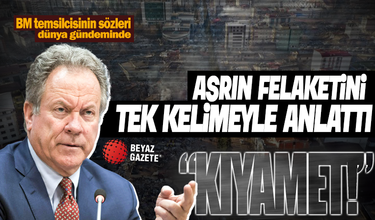 Sözleri dünya gündemine oturdu! Deprem bölgesine giden BM Temsilcisi Antakya'da gördüklerini tek bir kelimeyle anlattı