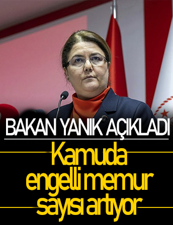 Bakan Yanık: Kamuda çalışan engelli memur sayısı 67 bin 985'e ulaşacak