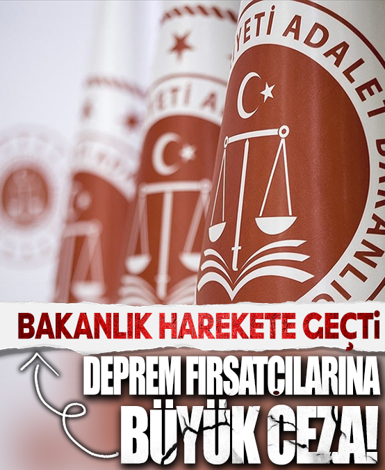 Bakanlık harekete geçti! Deprem fırsatçılarına hapis cezası