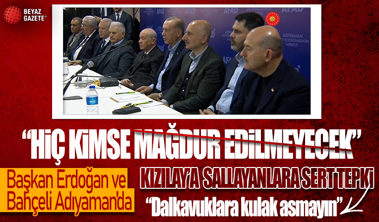 Başkan Erdoğan Adıyamanlılara seslendi: Kimse mağdur edilmeyecek