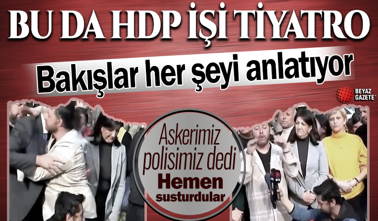 HDP tiyatrosuna Buldan'ın koruması bile tahammül edemedi