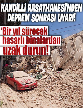 Malatya'daki deprem sonrası uyarı: Bir yıl sürecek hasarlı binalardan uzak durun