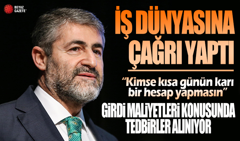 Bakan Nebati'den iş dünyasına çağrı!