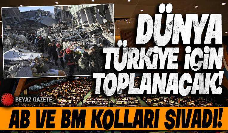 Dünya Türkiye için toplanacak