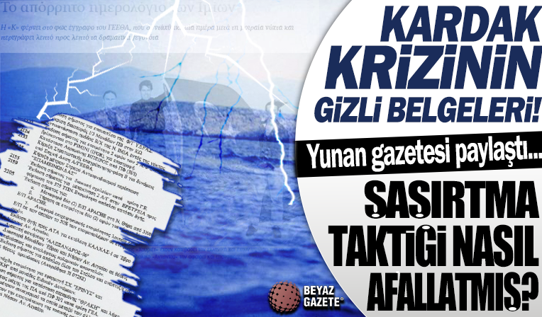Kardak Krizi'nin gizli belgeleri ortaya çıktı: Türklerin şaşırtma taktiği Yunanistan'ı nasıl afallatmış?