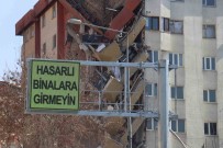 Malatya'da Tabelalara 'Hasarli Binalara Girmeyin' Yazilari Yazildi Haberi