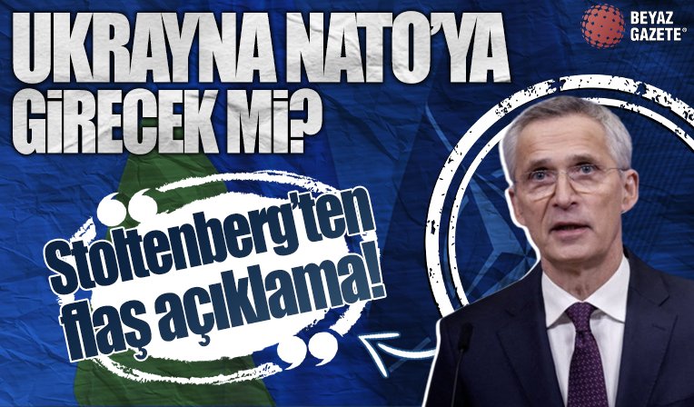 Ukrayna NATO'ya girecek mi? Stoltenberg'den flaş açıklama
