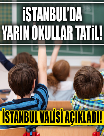 İstanbul'da okullar tatil... İstanbul Valisi Yerlikaya açıkladı!