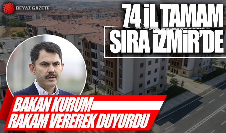 Sosyal konut projesinde 195 bini aşkın kişi hak sahibi oldu: Sıra İzmir'de