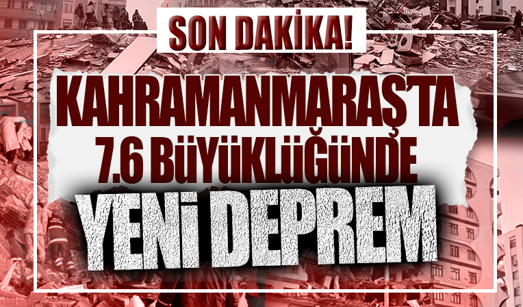 Kahramanmaraş'ta 7.5 şiddetinde bir deprem daha meydana geldi