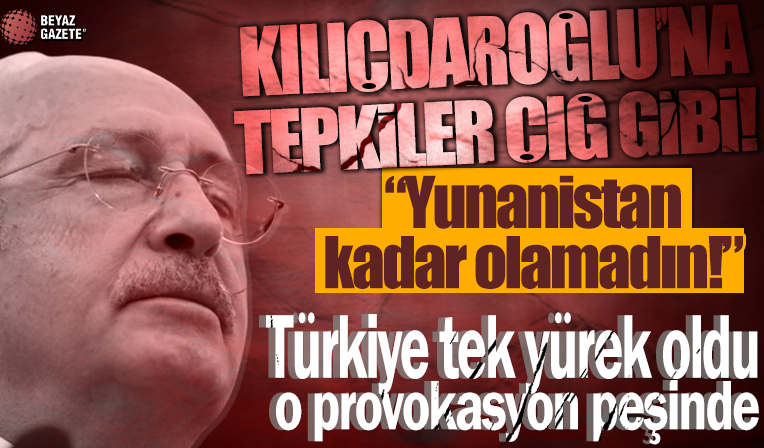 Kemal Kılıçdaroğlu'na tepkiler çığ gibi! 'Yunanistan kadar olamadın'