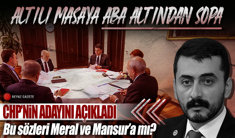 CHP’den Altılı Masa'ya hodri meydan: 'Kemal Kılıçdaroğlu dışında aday önerilmeyecek'
