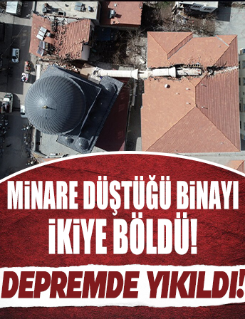 Depremde yıkılan minare 3 katlı apartmanın üzerine tek parça şeklinde devrildi: Bina ikiye bölündü