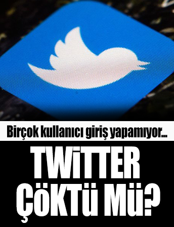 Twitter çöktü mü? Twitter erişim engeli mi var? Twitter'a neden giriş yapamıyorum?