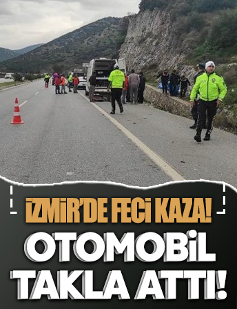 İzmir'de feci kaza! Otomobil, istinat duvarına çarpıp takla attı: 2 ölü, 1 ağır yaralı