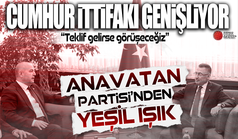 Anavatan Partisi'nden Cumhur İttifakı'na yeşil ışık