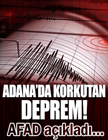 Adana'da deprem meydana geldi! AFAD ile Az önce Adana'da deprem mi oldu, merkez üssü neresi, kaç büyüklüğünde?