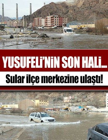 Yusufeli Barajı'nın suları ilçe merkezine ulaştı