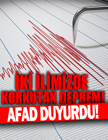 İki ilimizde gece yarısı 50 dakika içinde 3 korkutan deprem!