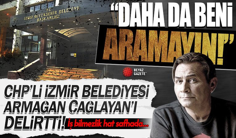 CHP’li İzmir Büyükşehir Belediyesi’nin iş bilmezliği Armağan Çağlayan’ı isyan ettirdi: Daha da beni aramayın!