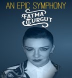 Fatma Turgut, An Epic Symphony Ile 25 Mart'ta CSO Ada Ankara'da