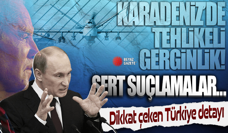 Karadeniz'e tehlikeli gerginlik: Karşılıklı sert suçlamalar! Dikkat çeken Türkiye detayı...