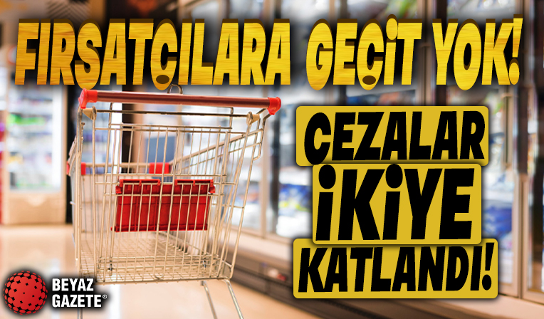 Zincir marketlere fahiş fiyat takibi! Resmi Gazete'de yayımlandı ceza katlandı