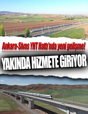 Bakanlık duyurdu! Ankara-Sivas YHT Hattı yakın zamanda hizmete sunuluyor