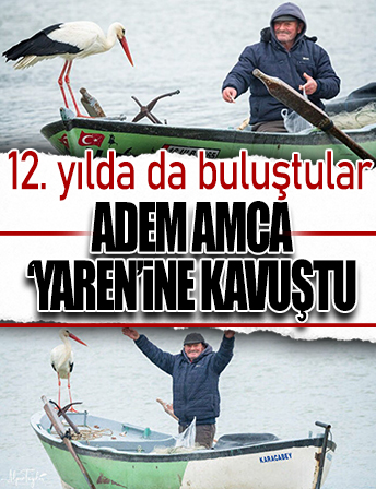 Adem amca 'Yaren'ine kavuştu: Onikinci yılda da bir araya geldiler