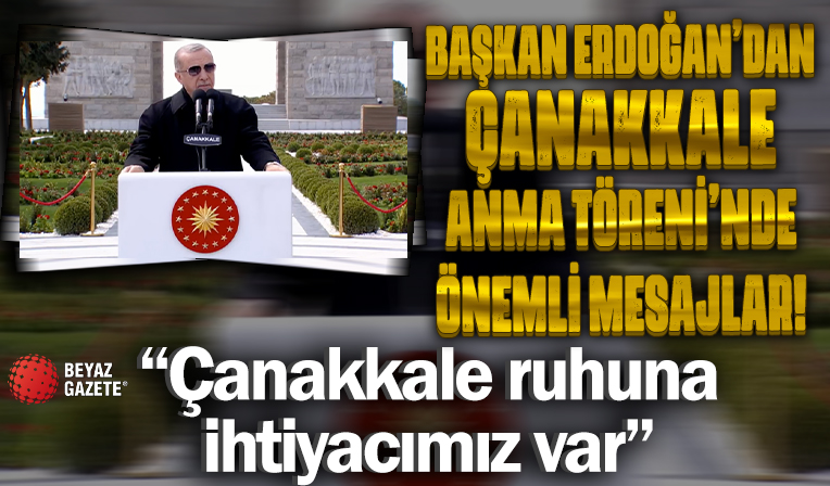 Başkan Erdoğan: Deprem sonrası Çanakkale ruhuna ihtiyacımız var
