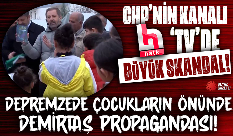 CHP'nin kanalı Halk TV'de büyük skandal! Depremzede çocukların önünde Selahattin Demirtaş propagandası