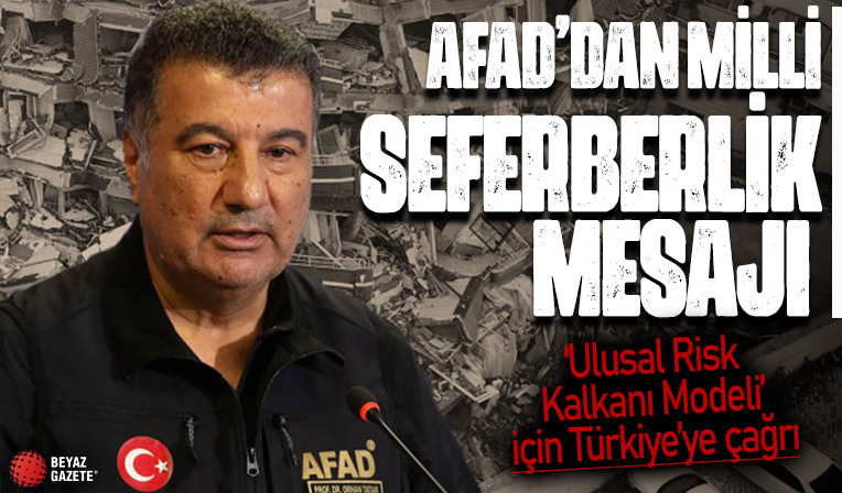 AFAD'dan milli seferberlik hamlesi: Ulusal Risk Kalkanı Modeli için tüm Türkiye'ye çağrı
