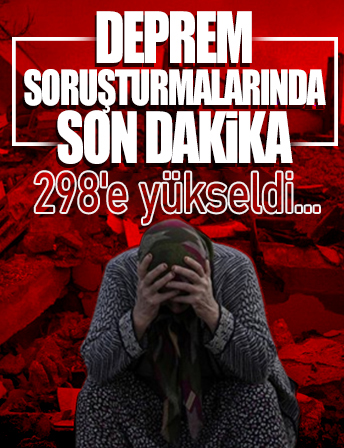 Deprem soruşturmalarda tutuklananların sayısı 298'e yükseldi