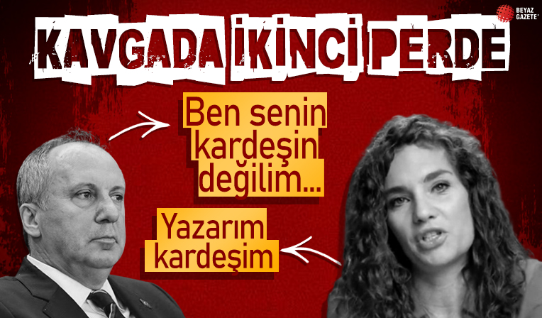 Muharrem İnce ile Nevşin Mengü arasında polemik! Ben senin kardeşin değilim...